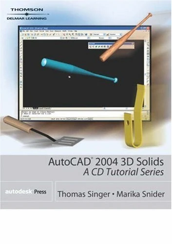 Learning to Use Acad 3d Solids (A CD Tutorial Series)