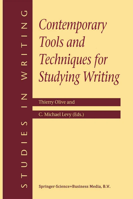 Contemporary Tools and Techniques for Studying Writing: 10 (Studies in Writing, 10)