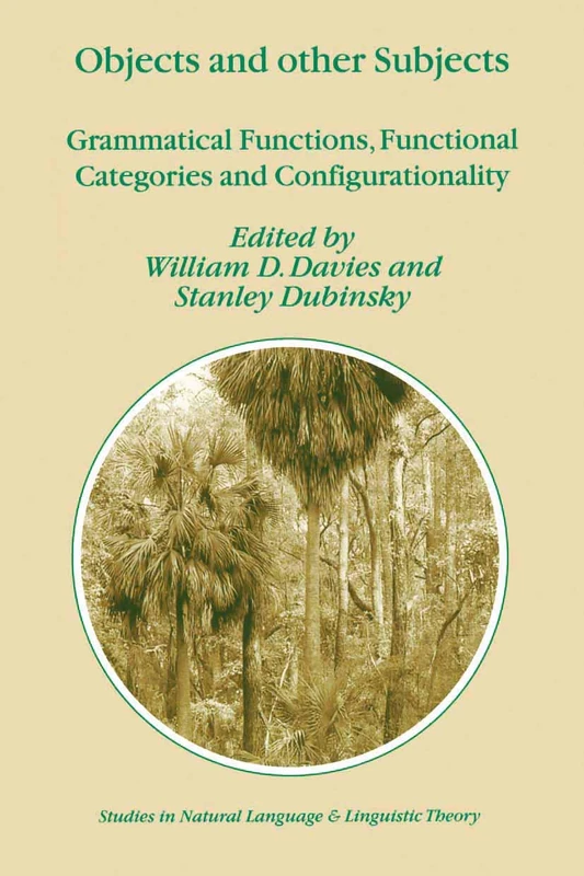 Objects and Other Subjects: Grammatical Functions, Functional Categories and Configurationality: 52 (Studies in Natural Language and Linguistic Theory, 52)