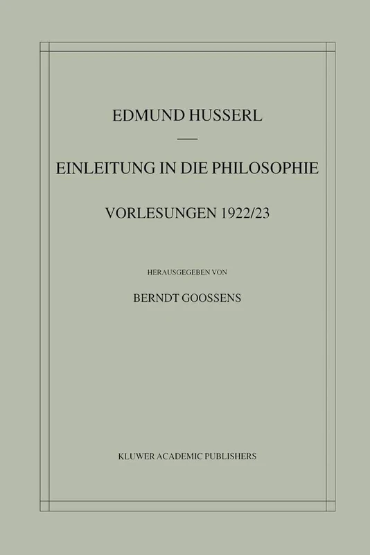 Einleitung in die Philosophie: Vorlesungen 1922/23: 35 (Husserliana: Edmund Husserl – Gesammelte Werke, 35)