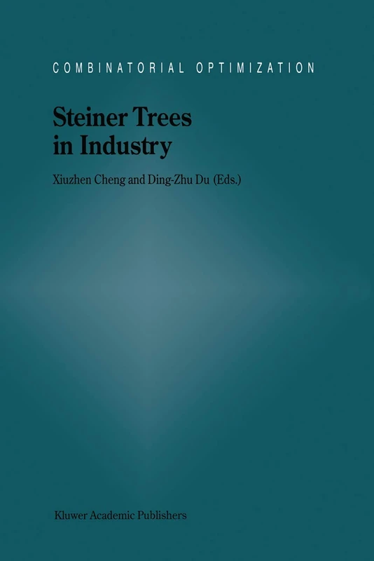 Steiner Trees in Industry: 11 (Combinatorial Optimization, 11)