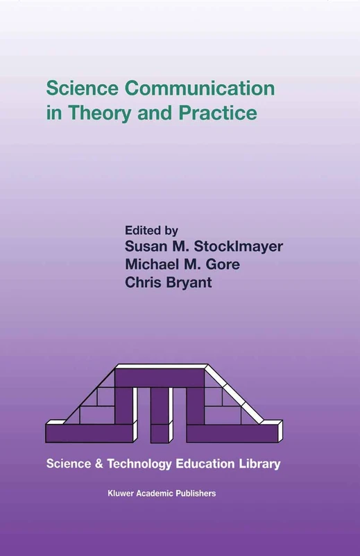 Science Communication in Theory and Practice: 14 (Contemporary Trends and Issues in Science Education, 14)