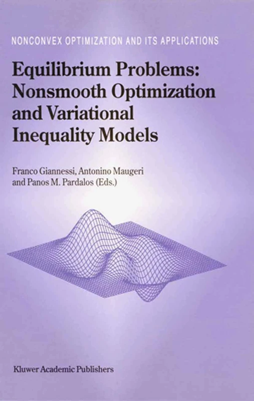 Equilibrium Problems: Nonsmooth Optimization and Variational Inequality Models: 58 (Nonconvex Optimization and Its Applications, 58)