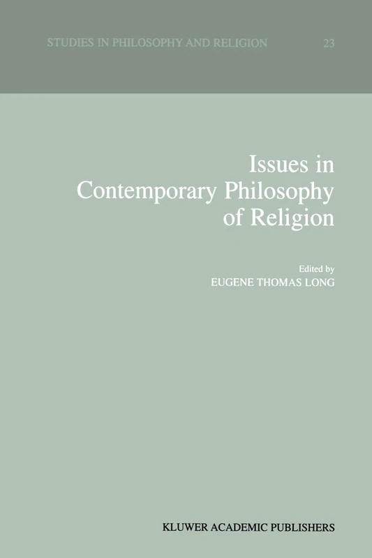 Issues in Contemporary Philosophy of Religion: 23 (Studies in Philosophy and Religion, 23)