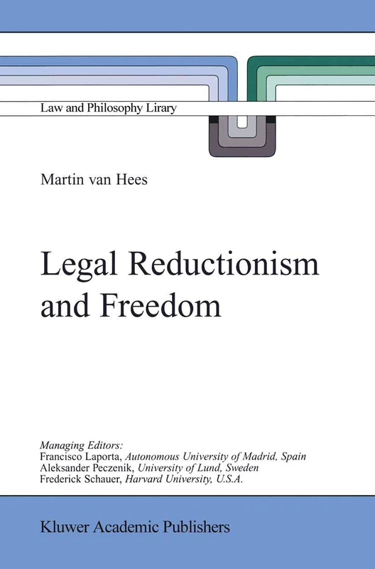 Legal Reductionism and Freedom: 47 (Law and Philosophy Library, 47) - Image 1