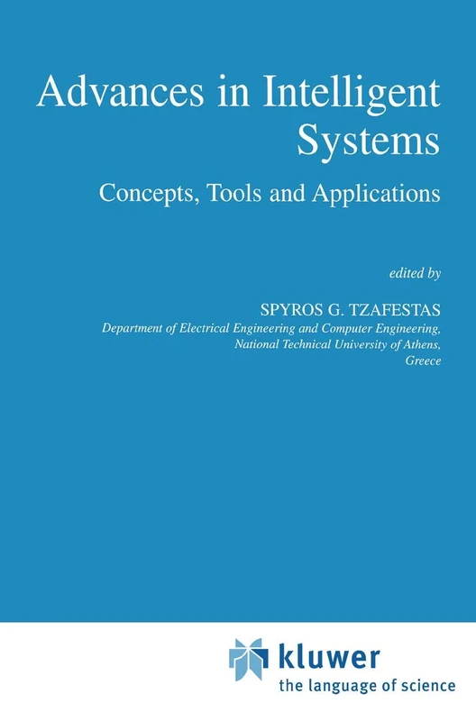 Advances in Intelligent Systems: Concepts, Tools and Applications: 21 (Intelligent Systems, Control and Automation: Science and Engineering, 21)
