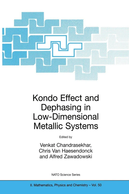 Kondo Effect and Dephasing in Low-Dimensional Metallic Systems: 50 (NATO Science Series II: Mathematics, Physics and Chemistry, 50)