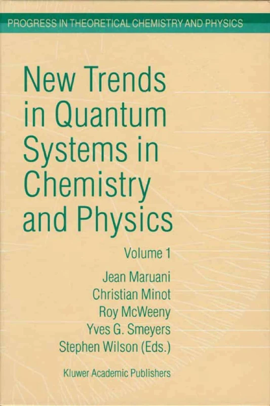 New Trends in Quantum Systems in Chemistry and Physics: Volume 1 Basic Problems and Model Systems Paris, France, 1999: 6 (Progress in Theoretical Chemistry and Physics, 6) - Image 1