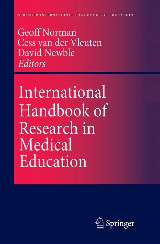 International Handbook of Research in Medical Education: 7 (Springer International Handbooks of Education, 7)