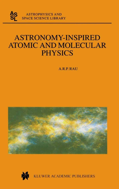 Astronomy-Inspired Atomic and Molecular Physics: 271 (Astrophysics and Space Science Library, 271)
