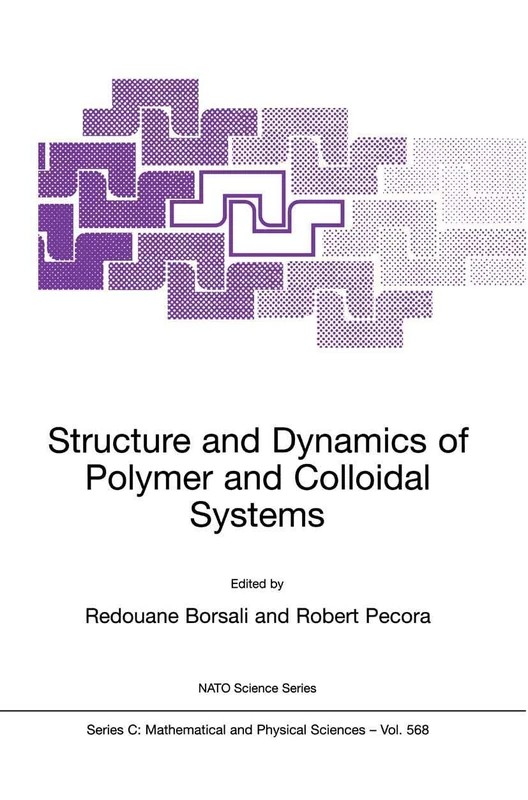 Structure and Dynamics of Polymer and Colloidal Systems: 568 (Nato Science Series C:, 568)