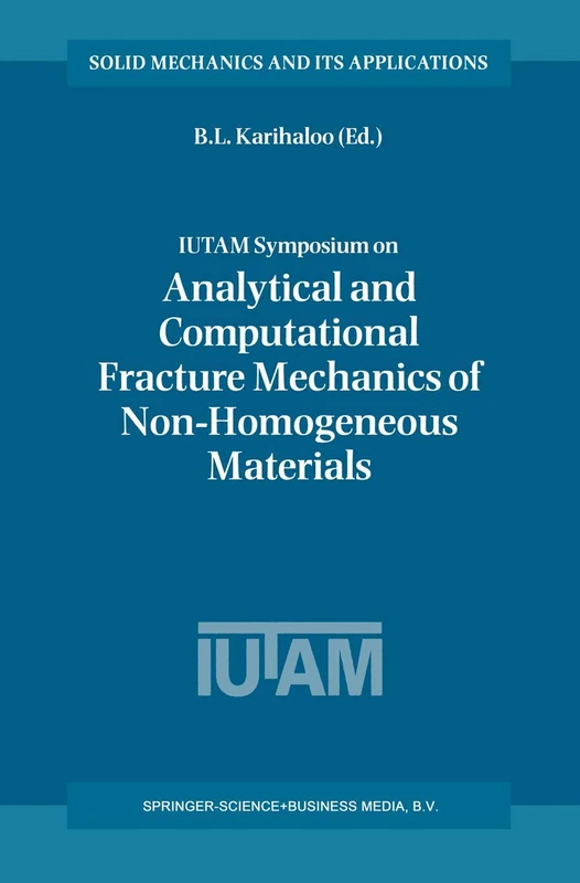 Springer IUTAM Symposium Fracture Mechanics Proceedings Vol 97