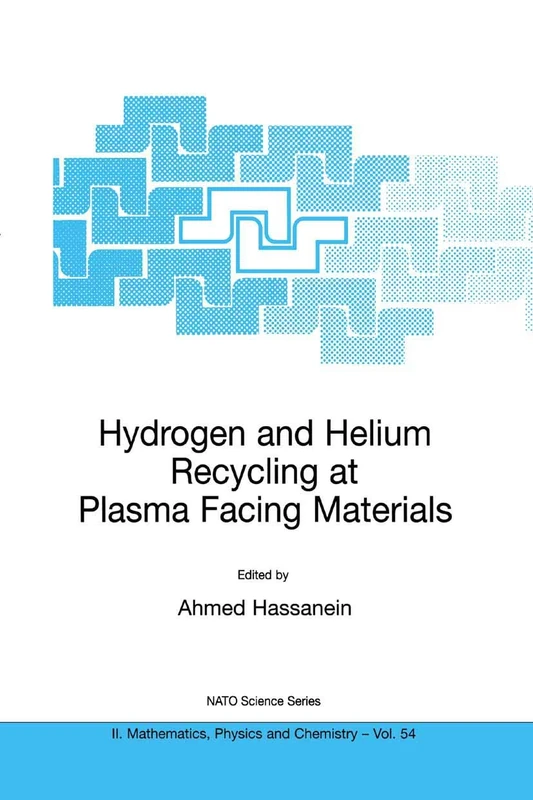 Hydrogen and Helium Recycling at Plasma Facing Materials: 54 (NATO Science Series II: Mathematics, Physics and Chemistry, 54)