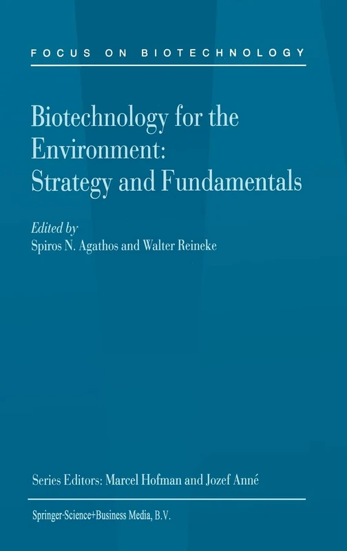 Biotechnology for the Environment: Strategy and Fundamentals: v. 3A (Focus on Biotechnology)