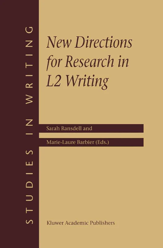 New Directions for Research in L2 Writing: 11 (Studies in Writing, 11)