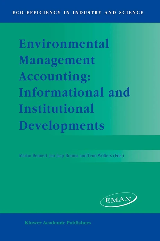Environmental Management Accounting: Informational and Institutional Developments: 9 (Eco-Efficiency in Industry and Science, 9)
