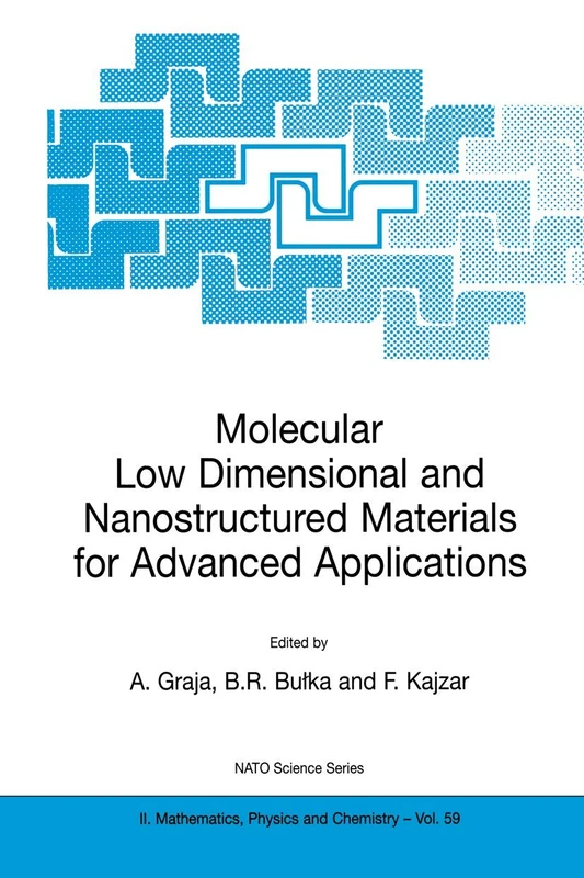 Molecular Low Dimensional and Nanostructured Materials for Advanced Applications: 59 (NATO Science Series II: Mathematics, Physics and Chemistry, 59)