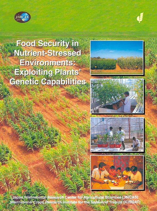 Food Security in Nutrient-Stressed Environments: Exploiting Plants’ Genetic Capabilities: 95 (Developments in Plant and Soil Sciences, 95)