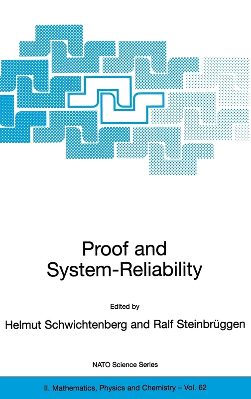 Proof and System-Reliability: v. 62 (NATO Science Series II)