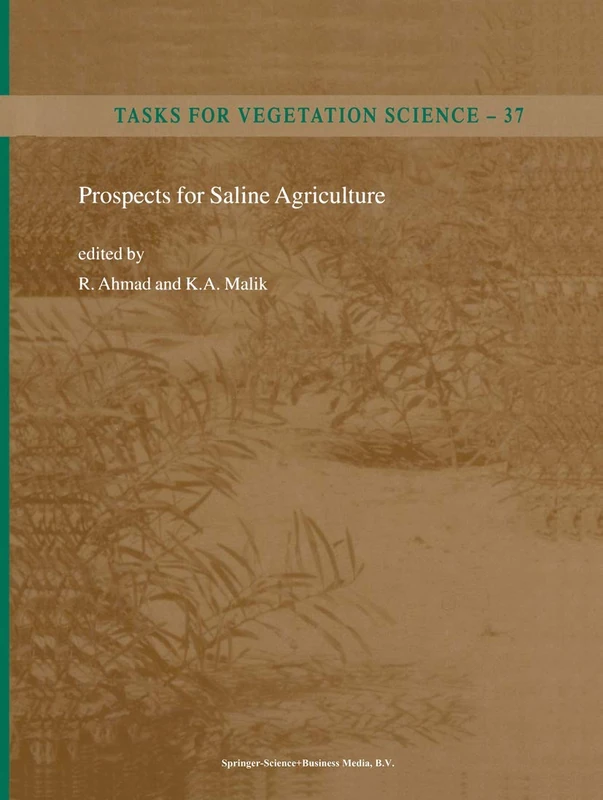 Prospects for Saline Agriculture: 37 (Tasks for Vegetation Science, 37)