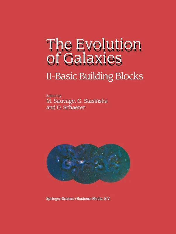 The Evolution of Galaxies: II ― Basic Building Blocks