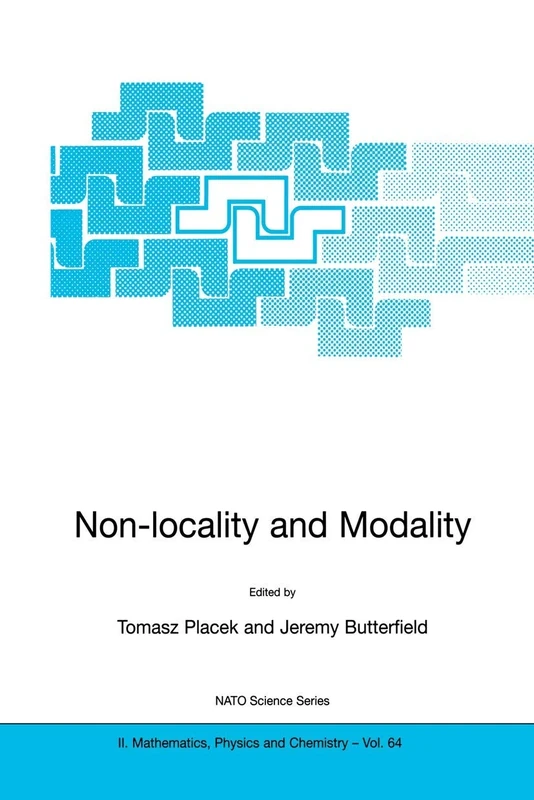 Non-locality and Modality: 64 (NATO Science Series II: Mathematics, Physics and Chemistry, 64)