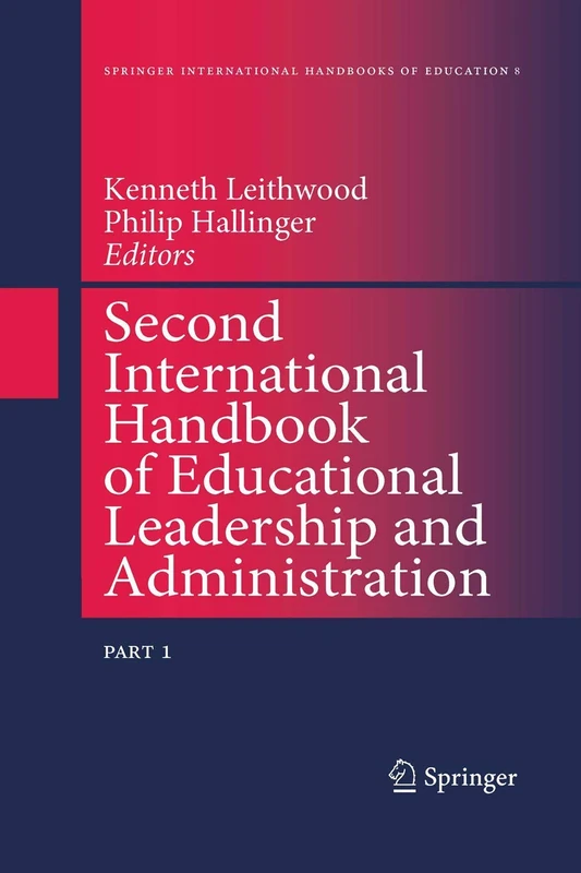 Second International Handbook of Educational Leadership and Administration: 8 (Springer International Handbooks of Education, 8)