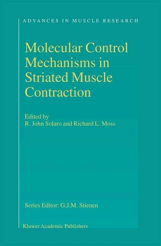 Molecular Control Mechanisms in Striated Muscle Contraction: 1 (Advances in Muscle Research, 1)