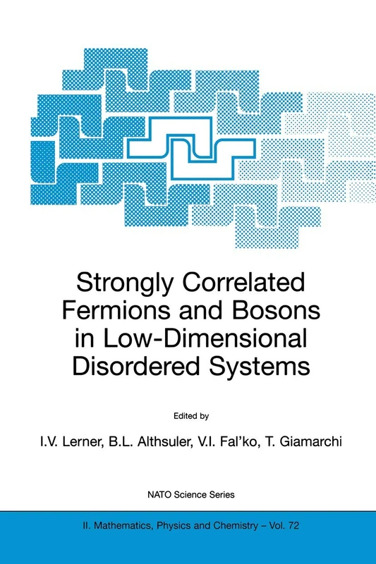 Strongly Correlated Fermions and Bosons in Low-Dimensional Disordered Systems: 72 (NATO Science Series II: Mathematics, Physics and Chemistry, 72)