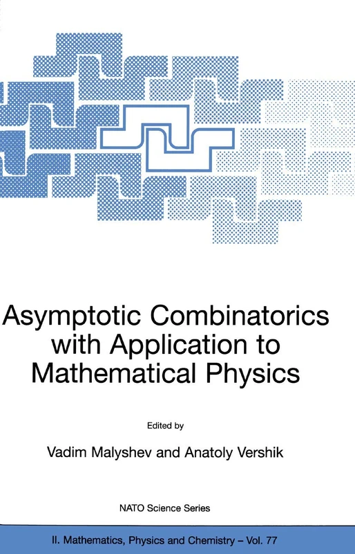 Asymptotic Combinatorics with Application to Mathematical Physics: 77 (NATO Science Series II: Mathematics, Physics and Chemistry, 77)