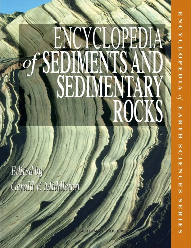 Encyclopedia of Sediments and Sedimentary Rocks (Encyclopedia of Earth Sciences Series)