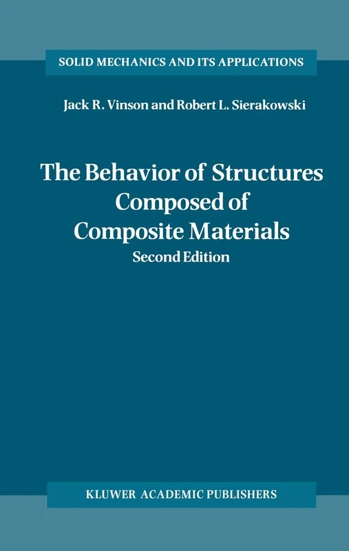 The Behavior of Structures Composed of Composite Materials: 105 (Solid Mechanics and Its Applications, 105)