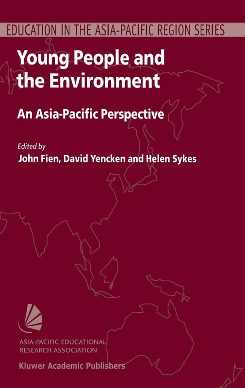 Young People and the Environment: An Asia-Pacific Perspective: 1 (Education in the Asia-Pacific Region: Issues, Concerns and Prospects, 1)