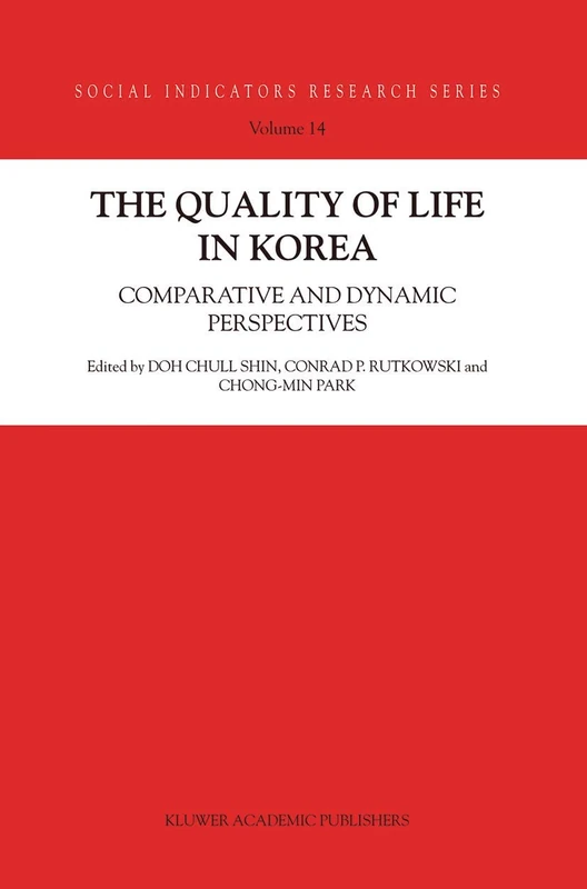 The Quality of Life in Korea: Comparative and Dynamic Perspectives: 14 (Social Indicators Research Series, 14) - Image 1