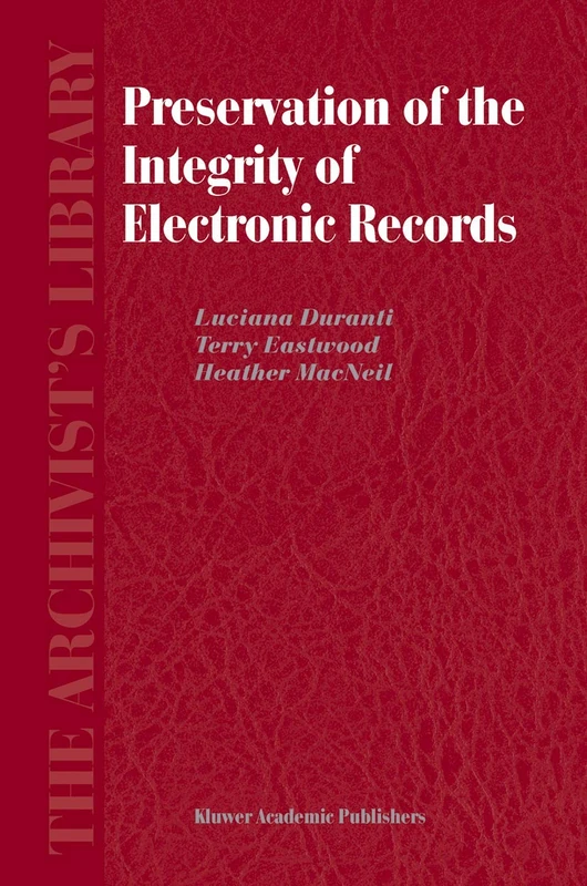 Preservation of the Integrity of Electronic Records: 2 (The Archivist's Library, 2) - Image 1