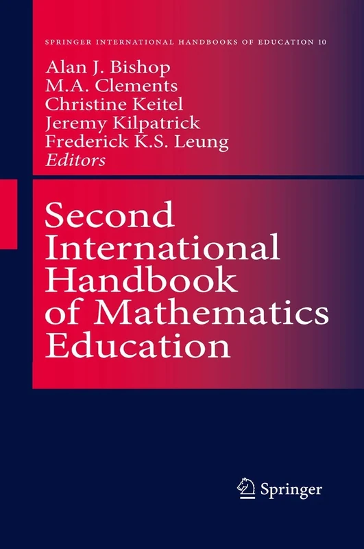 Second International Handbook of Mathematics Education: 10 (Springer International Handbooks of Education, 10)