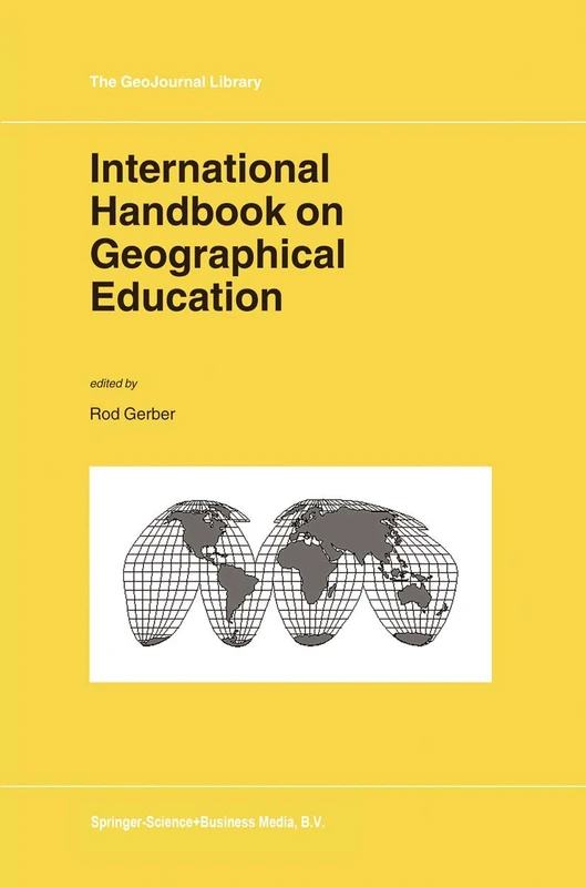 International Handbook on Geographical Education: 73 (GeoJournal Library, 73)