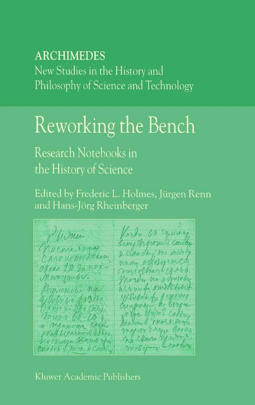 Reworking the Bench: Research Notebooks in the History of Science: 7 (Archimedes, 7)