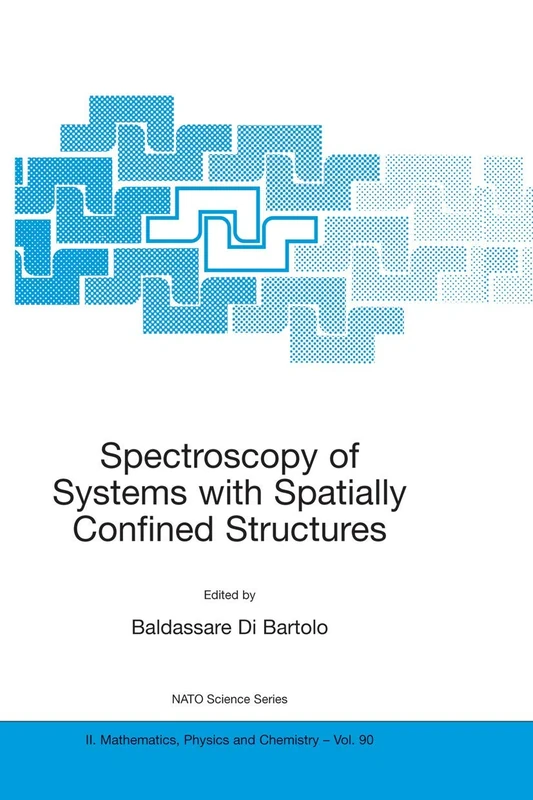 Spectroscopy of Systems with Spatially Confined Structures: 90 (NATO Science Series II: Mathematics, Physics and Chemistry, 90)