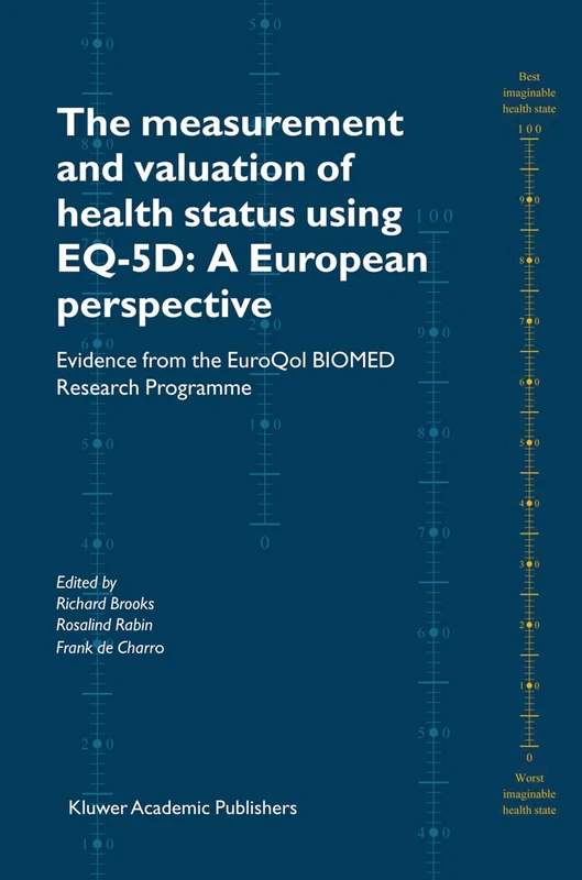 The Measurement and Valuation of Health Status Using EQ-5D: A European Perspective: Evidence from the EuroQol BIOMED Research Programme - Image 1