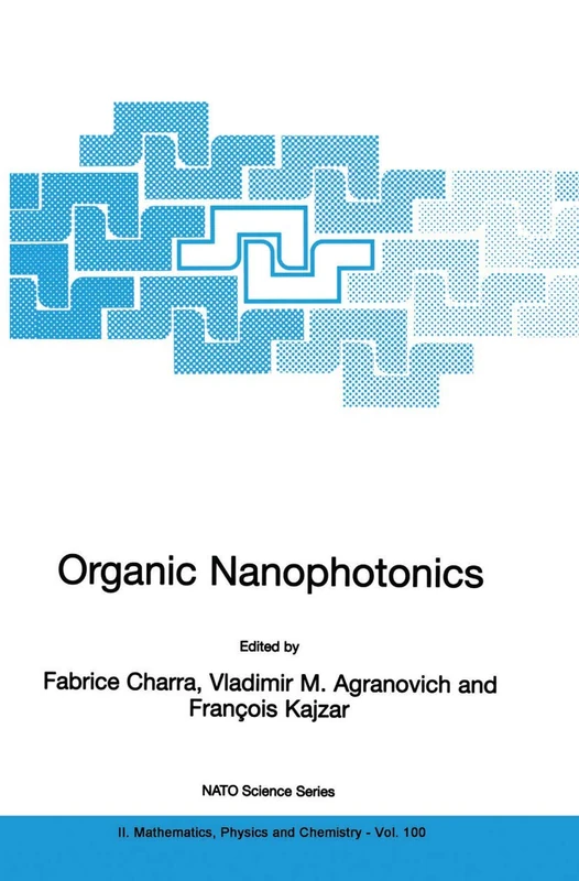 Organic Nanophotonics: 100 (NATO Science Series II: Mathematics, Physics and Chemistry, 100)