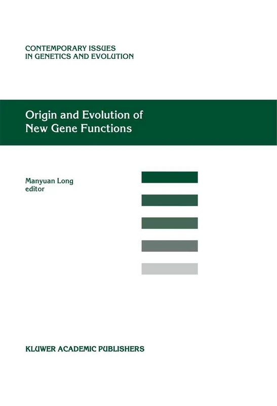 Origin and Evolution of New Gene Functions: 10 (Contemporary Issues in Genetics and Evolution, 10)