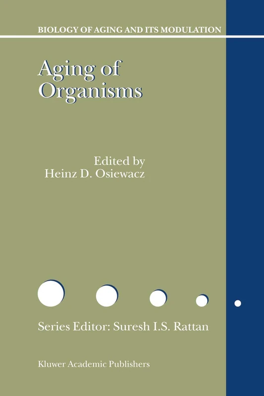 Aging of Organisms: 4 (Biology of Aging and its Modulation, 4)