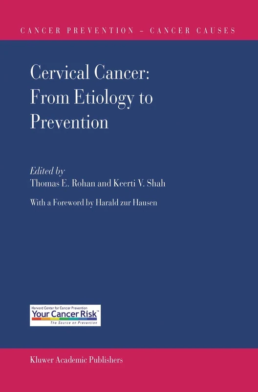 Cervical Cancer: From Etiology to Prevention: 2 (Cancer Prevention-Cancer Causes, 2)