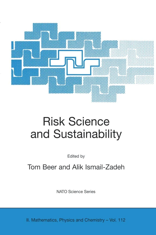 Risk Science and Sustainability: Science for Reduction of Risk and Sustainable Development of Society: 112 (NATO Science Series II: Mathematics, Physics and Chemistry, 112) - Image 1