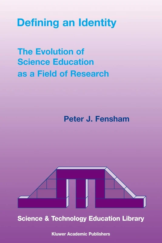 Defining an Identity: The Evolution of Science Education as a Field of Research: 20 (Contemporary Trends and Issues in Science Education, 20)