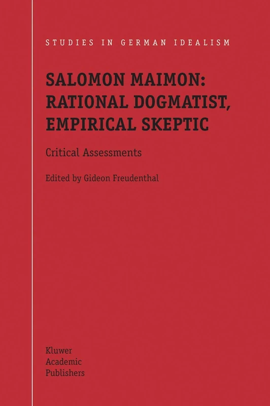 Springer - Salomon Maimon: Rational Dogmatist, Empirical Skeptic