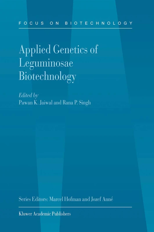 Applied Genetics of Leguminosae Biotechnology: 10B (Focus on Biotechnology, 10B)