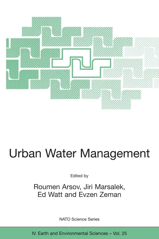 Urban Water Management: Science Technology and Service Delivery: 25 (NATO Science Series: IV:, 25)