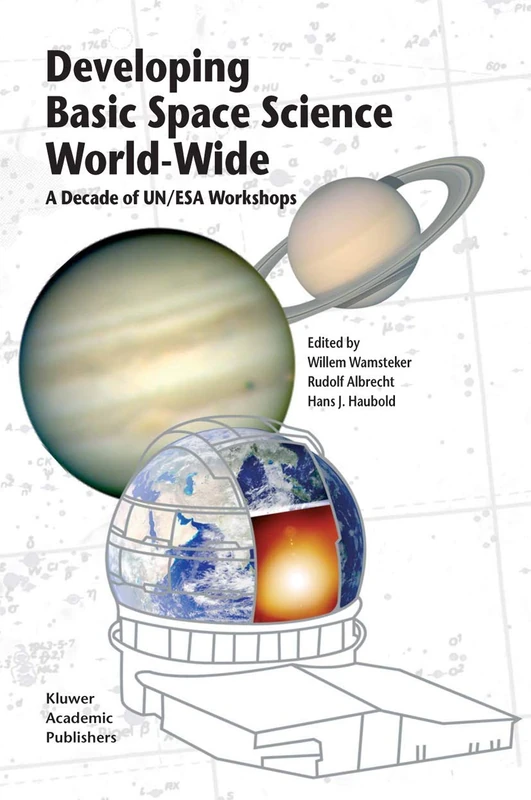 Developing Basic Space Science World-Wide: A Decade of UN/ESA Workshops